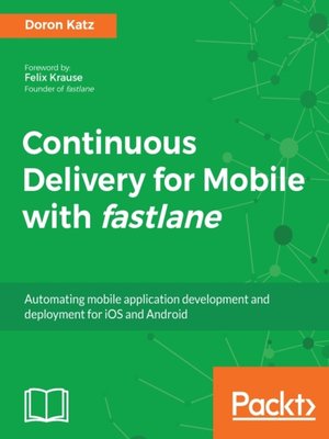 cover image of Continuous Delivery for Mobile with fastlane